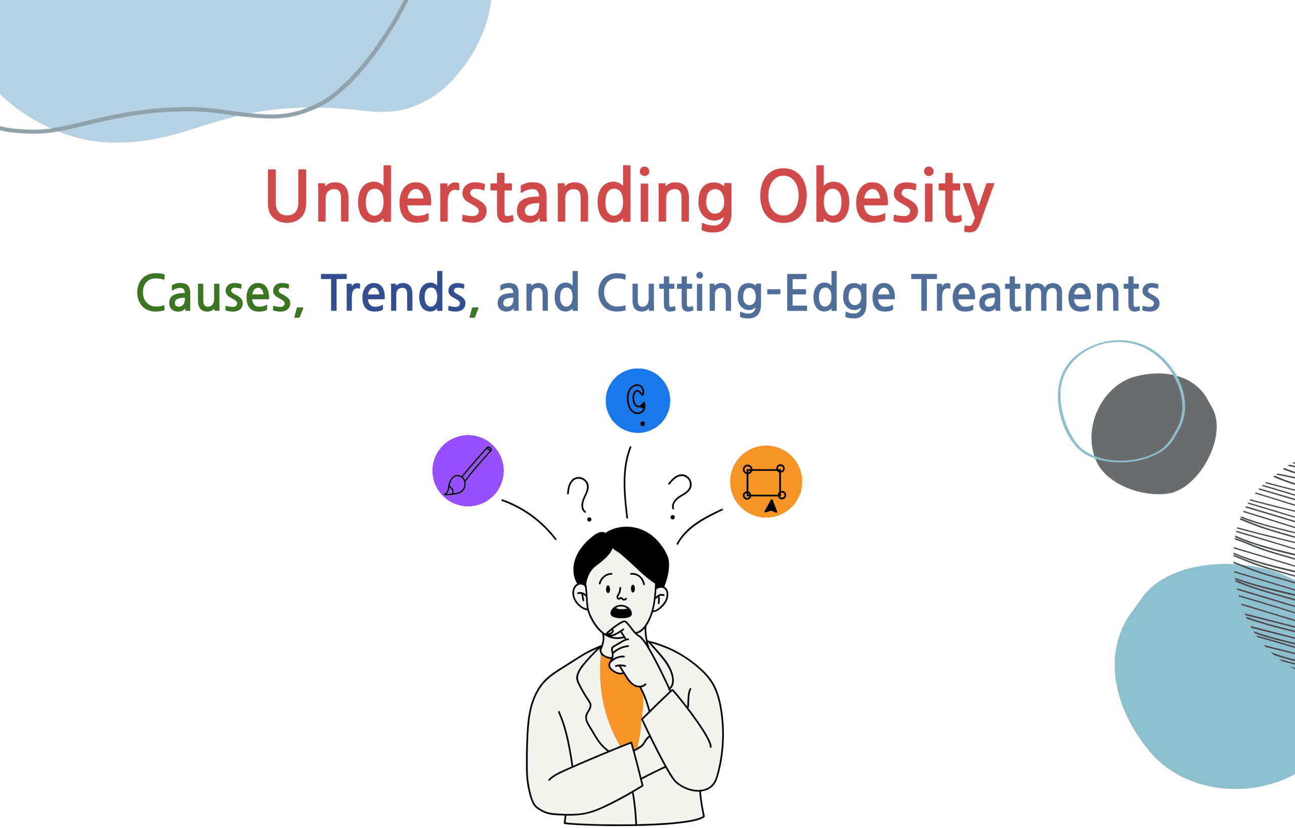 Understanding Obesity Causes, Trends, and Cutting-Edge Treatments