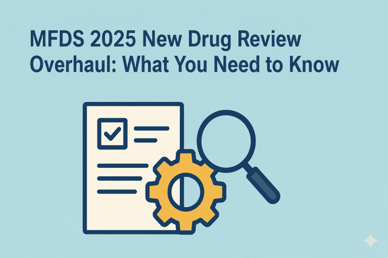 MFDS 2025 New Drug ReviewWhat You Need to Know