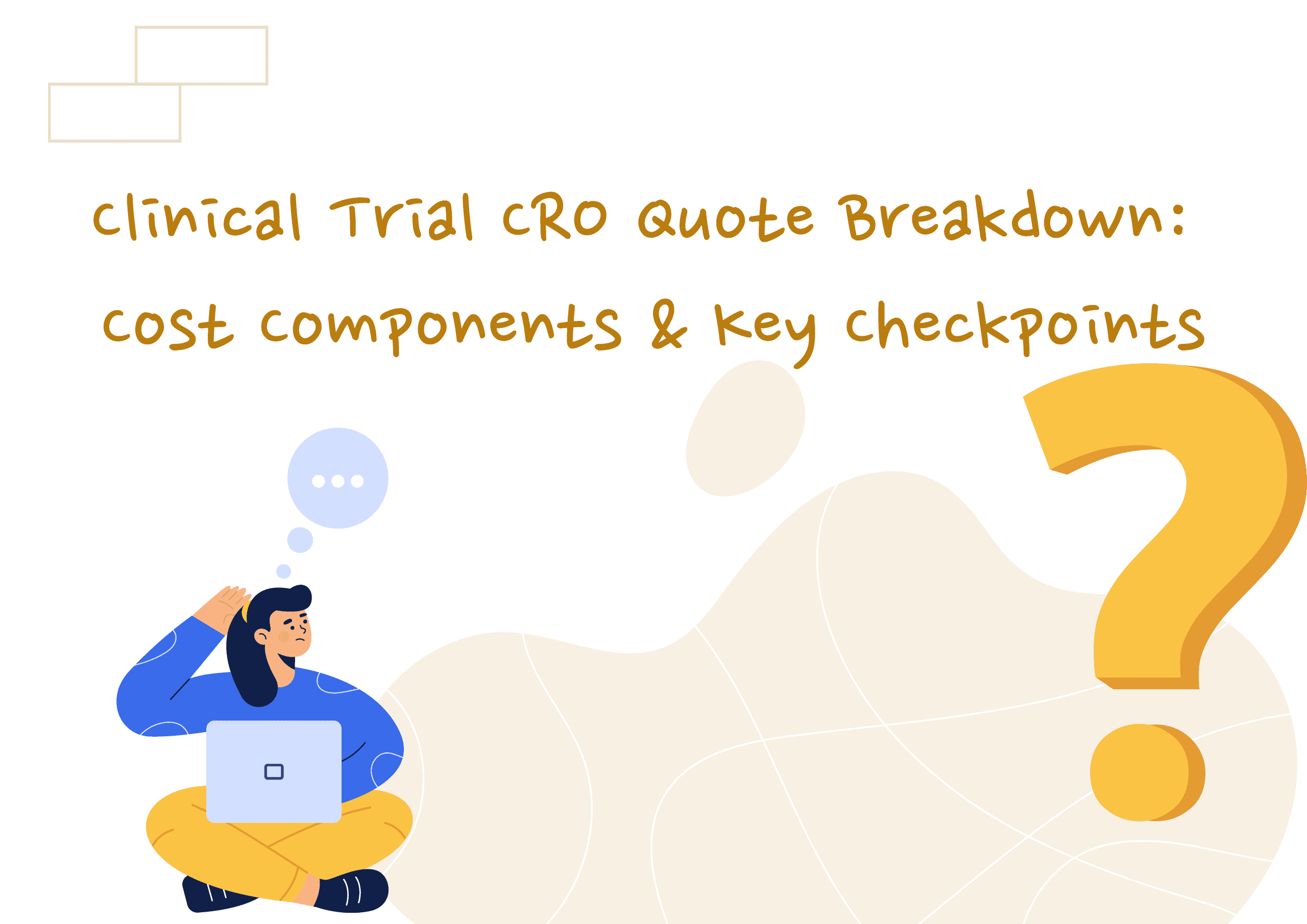 Clinical Trial CRO Quote Breakdown- Cost Components & Key Checkpoints